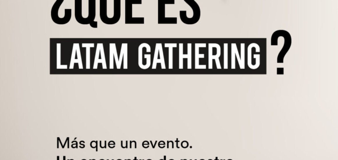 What is Latam Gathering-01